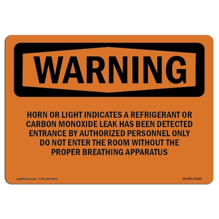 Signmission OSHA Warning Sign, 10" Height, 14" Width, Horn Or Light Indicates A Refrigerant Or, Landscape OS-WS-D-1014-L-12185